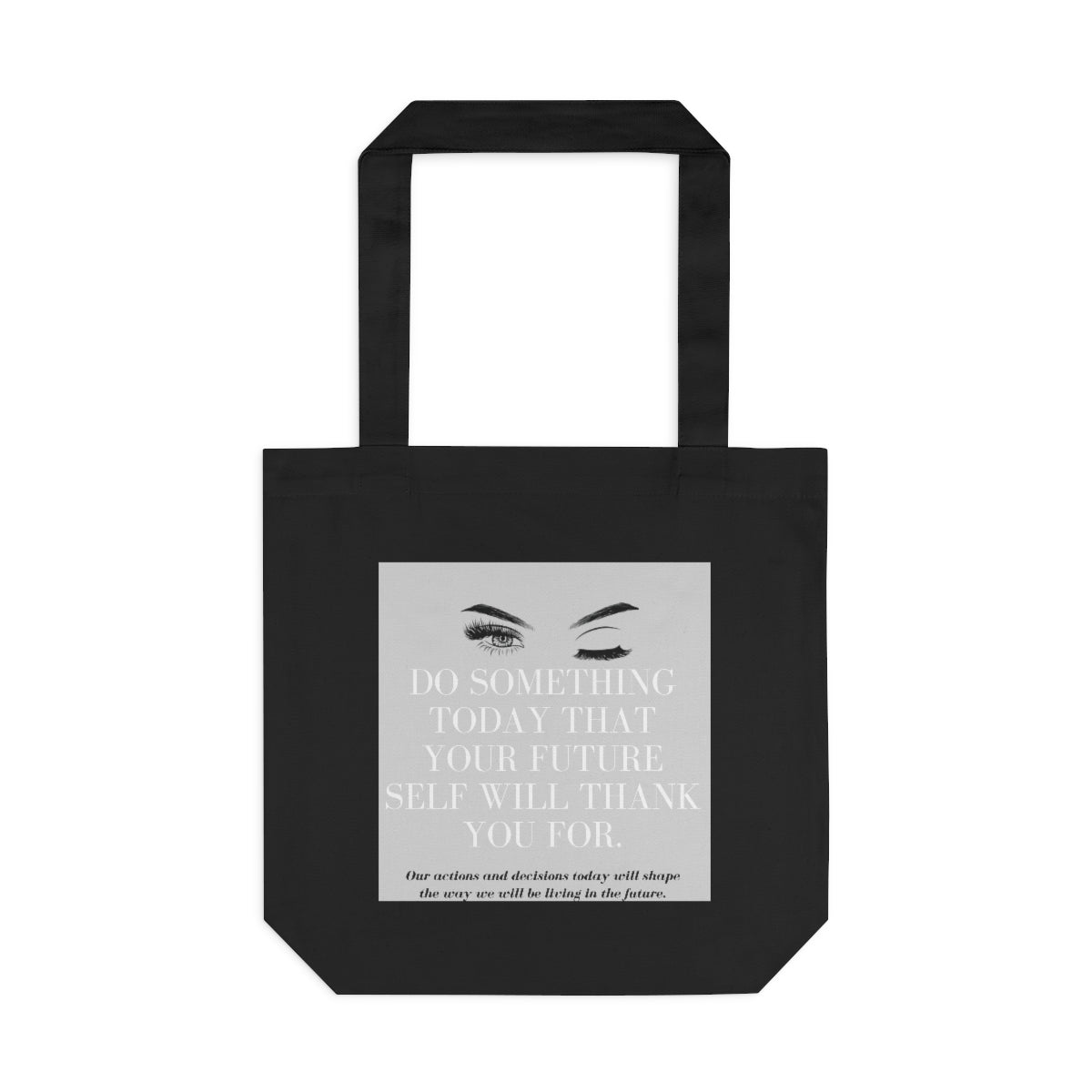 Do Something Your Future Self Will Thank You For Tote Bag