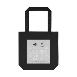 Do Something Your Future Self Will Thank You For Tote Bag